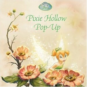 Pixie Hollow Pop-Up by Kitty Richards