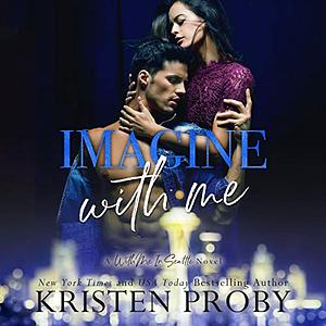 Imagine With Me (The O'Callaghans, 2) by Kristen Proby