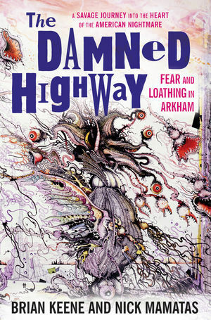 The Damned Highway by Nick Mamatas, Brian Keene