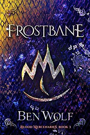 Frostbane by Ben Wolf