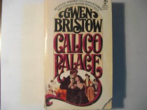 Calico Palace by Gwen Bristow