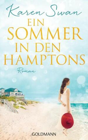 Ein Sommer in den Hamptons: Roman by Karen Swan