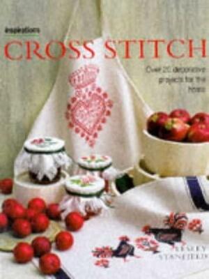 Cross Stitch: Over 20 Decorative Projects For The Home by Lesley Stanfield