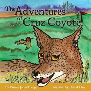 The Adventures of Cruz Coyote by Yasmin John-Thorpe
