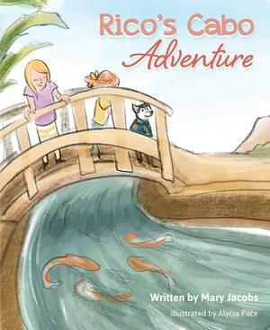 Rico's Cabo Adventure by Mary Jacobs