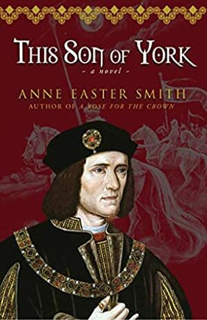 This Son of York by Anne Easter Smith