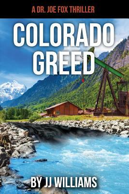 Colorado Greed by J. J. Williams
