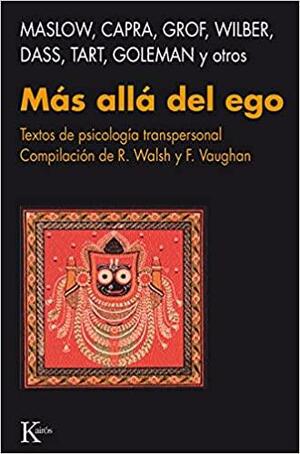 Más allá del ego. Textos de psicología transpersonal by Frances E. Vaughan, Roger Walsh, Abraham H. Maslow