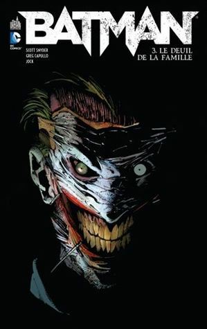 Batman, Vol. 3: Le Deuil de la Famille by Scott Snyder