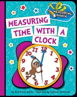 Measuring Time with a Clock by Beth Bence Reinke