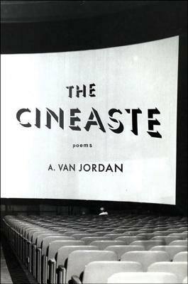 The Cineaste by A. Van Jordan