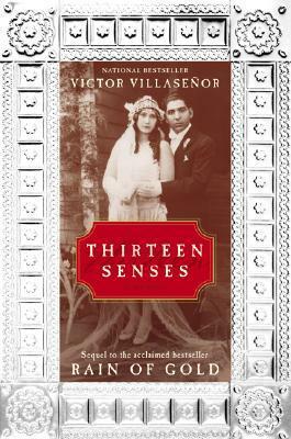 Thirteen Senses by Victor Villaseñor