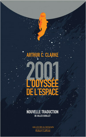 2001 : L'Odyssée de l'espace by Arthur C. Clarke