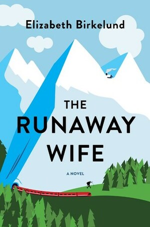 The Runaway Wife by Elizabeth Birkelund
