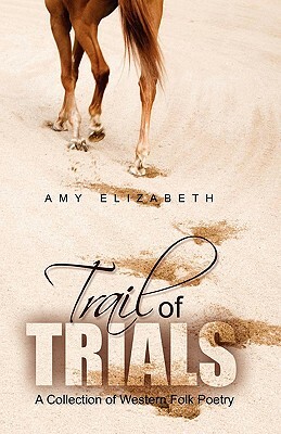 Trail of Trials by Amy Elizabeth