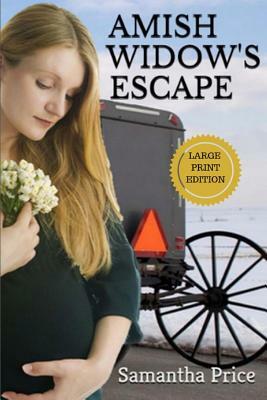 Amish Widow's Escape LARGE PRINT by Samantha Price