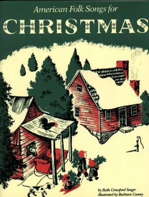 American Folk Songs for Christmas by Ruth Crawford Seeger