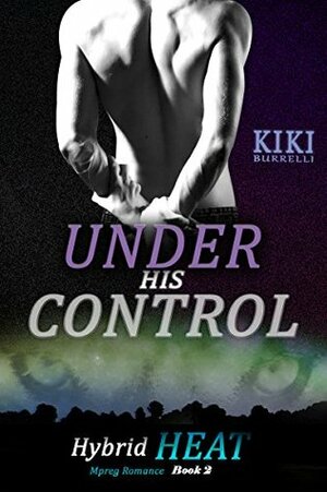 Under His Control by Kiki Burrelli