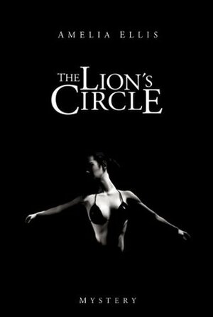 The Lion's Circle by Rachel Ward, Amelia Ellis
