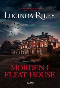 Morden i Fleat House by Lucinda Riley