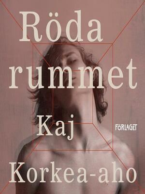 Röda rummet by Kaj Korkea-aho