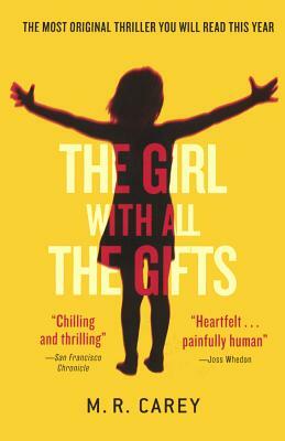 The Girl With All the Gifts by M.R. Carey