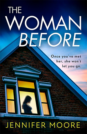 The Woman Before by Jennifer Moore