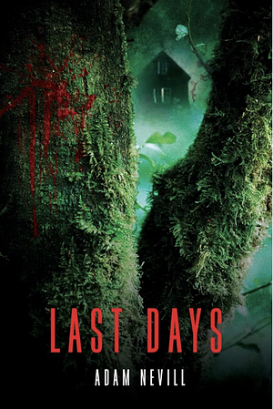 Last Days by Nevill. Adam ( 2012 ) Paperback by Adam L.G. Nevill