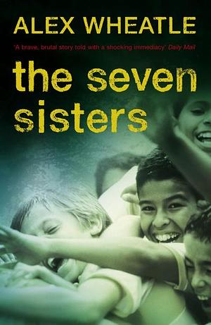 The Seven Sisters by Alex Wheatle