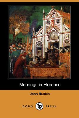 Mornings in Florence by John Ruskin