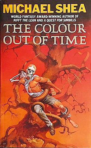 Colour Out of Time by Michael Shea, Michael Shea