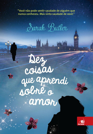 Dez Coisas que Aprendi Sobre o Amor by Sarah Butler