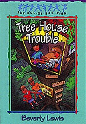 Tree House Trouble by Beverly Lewis