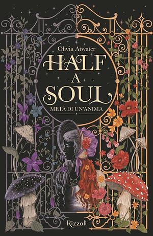 Half a Soul by Olivia Atwater