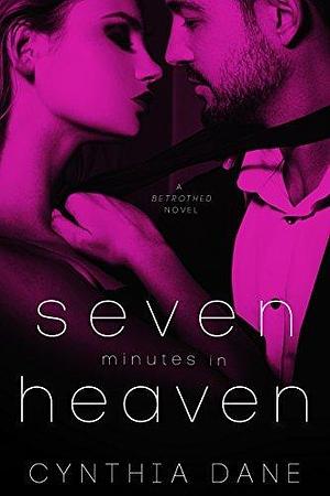 Seven Minutes In Heaven by Cynthia Dane, Cynthia Dane
