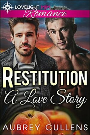 Restitution: A Love Story by Aubrey Cullens