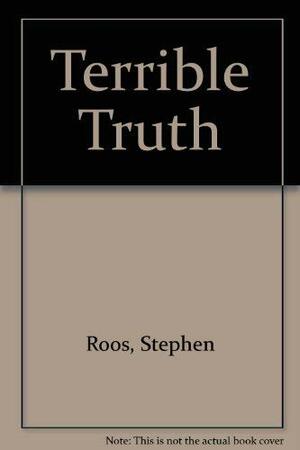 The Terrible Truth by Stephen Roos, Carol Newsom