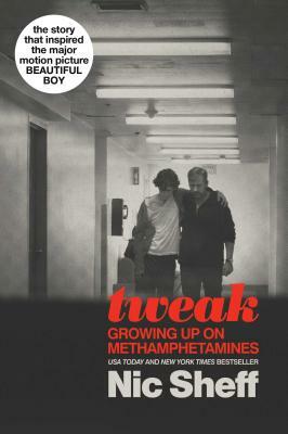 Tweak: Growing Up on Methamphetamines by Nic Sheff