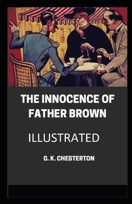 The Innocence of Father Brown Illustrated by G.K. Chesterton