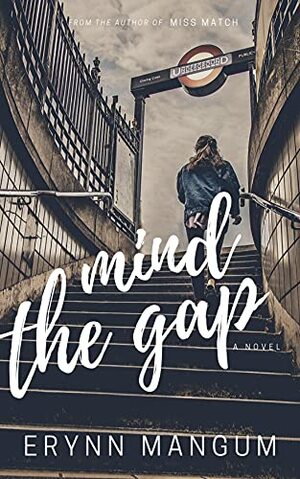 Mind the Gap by Erynn Mangum