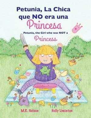 Petunia, La Chica Que No Era Una Princesa / Petunia, the Girl Who Was Not a Princess (Xist Bilingual Spanish English) by M. R. Nelson