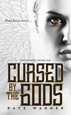 Cursed by the Gods by Raye Wagner
