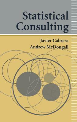 Statistical Consulting by Andrew McDougall, Javier Cabrera