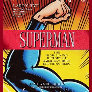 Superman by Larry Tye, Larry Tye