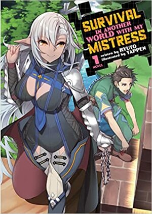 Survival in Another World with My Mistress! Vol. 1 by Ryuto