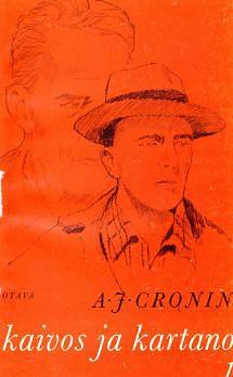 Kaivos ja Kartano  by A.J. Cronin