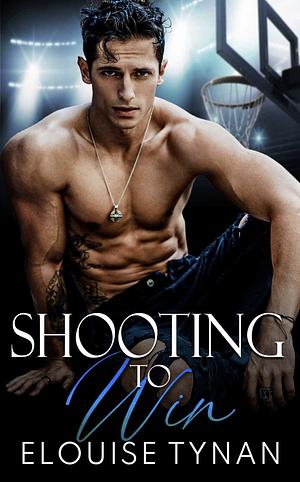 Shooting to win by Elouise Tynan