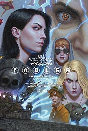 Fables: The Deluxe Edition: Book Fifteen by Steve Leiloha, Bill Willingham