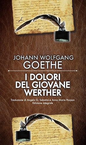 I dolori del giovane Werther by Johann Wolfgang von Goethe