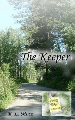 The Keeper by R.L. Mosz